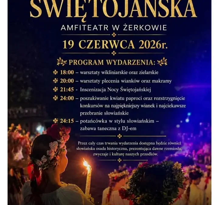 Noc Świętojańska w Żerkowie – słowiańskie tradycje i warsztaty już dziś