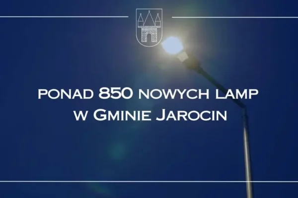 Ponad 850 nowych lamp LED w Gminie Jarocin – inwestycja bez obciążenia budżetu