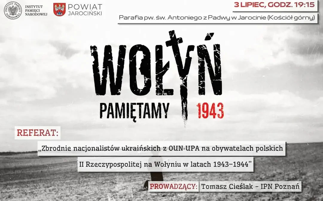 Powiat Jarociński zaprasza na referat i odsłonięcie tablicy ku czci ofiar ludobójstwa na Kresach