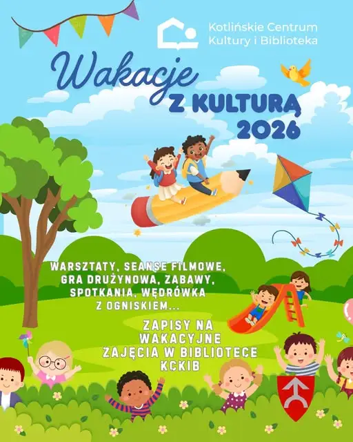 Wakacje z Kulturą 2026 w Kotlińskim Centrum Kultury – harmonogram zajęć dla dzieci