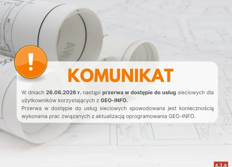 Przerwa w dostępie do systemu GEO-INFO 26 czerwca