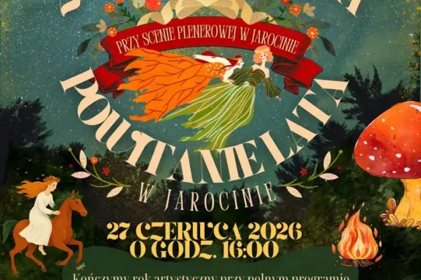 Powitanie Lata w Jarocinie – koncerty, teatr ognia i wystawy już w sobotę