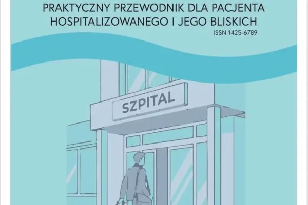 Bezpłatny przewodnik „Idę do szpitala” – pomoc dla pacjentów i bliskich