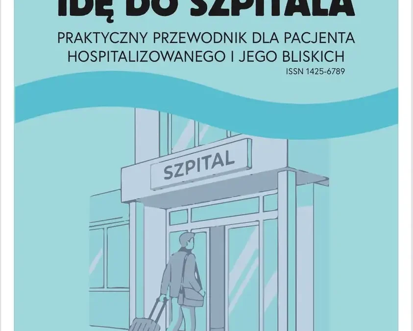 Bezpłatny przewodnik „Idę do szpitala” – pomoc dla pacjentów i bliskich