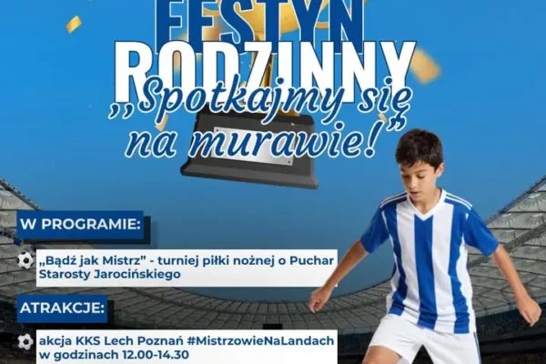 Mistrzostwo Lecha Poznań: Festyn w Żerkowie z okazji 10. tytułu
