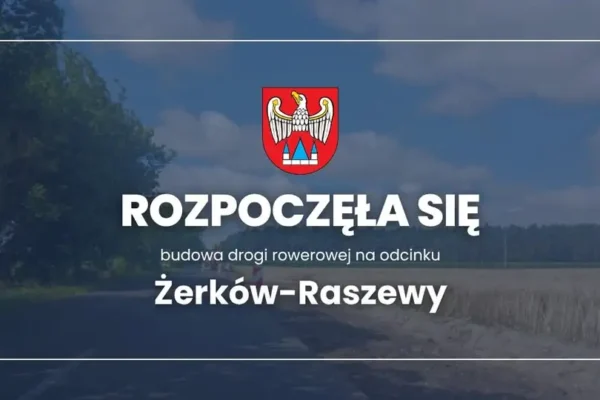 Nowa droga rowerowa połączy Żerków z Raszewami – inwestycja za prawie 1,5 mln zł