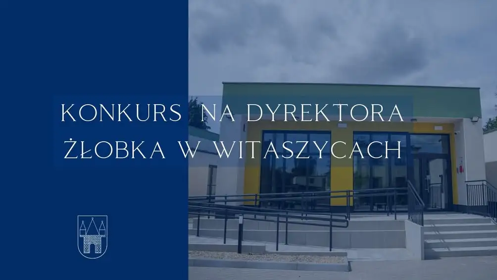 Konkurs na dyrektora żłobka w Witaszycach – nabór do 20 lipca