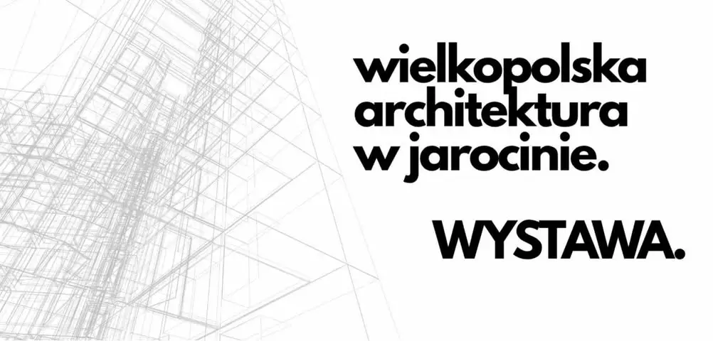 Wernisaż wystawy laureatów Nagrody Architektonicznej Województwa Wielkopolskiego w Jarocinie