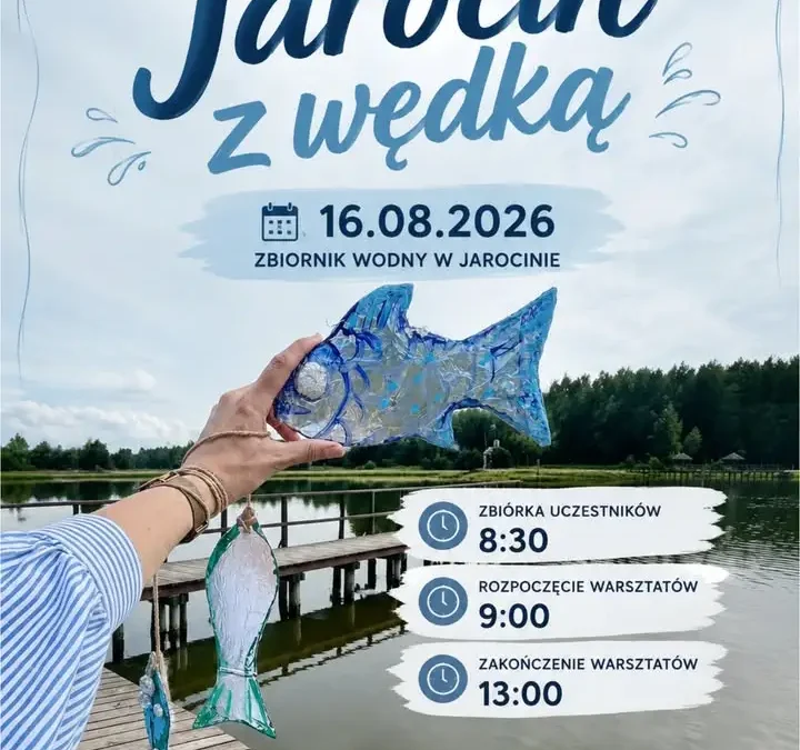 Warsztaty wędkarskie w Jarocinie – zapisy do 10 sierpnia