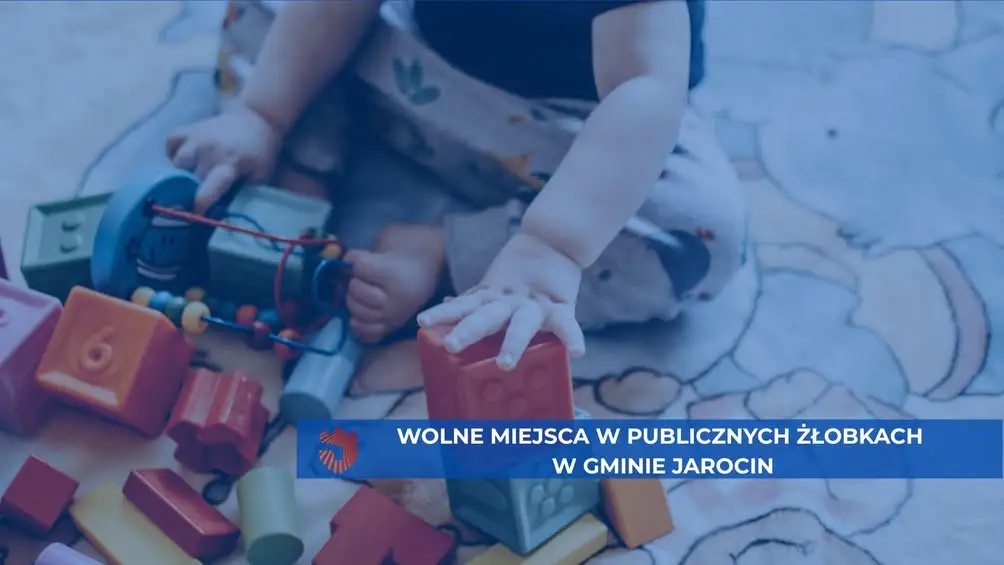 Wolne miejsca w publicznych żłobkach Gminy Jarocin – nadal można zapisać dziecko