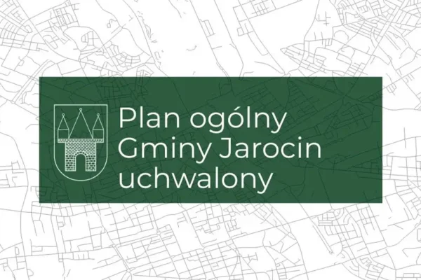 Jarocin przyjął plan ogólny gminy – kluczowy dokument dla inwestycji