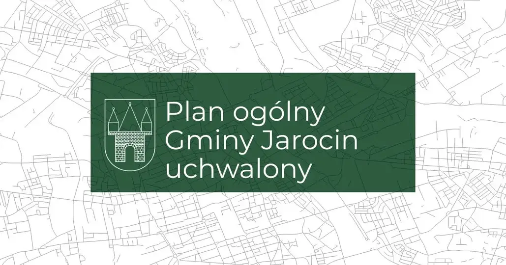 Jarocin przyjął plan ogólny gminy – kluczowy dokument dla inwestycji