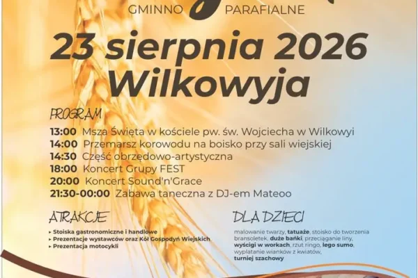 Dożynki Gminno-Parafialne 2026 w Wilkowyi – 23 sierpnia pełen atrakcji