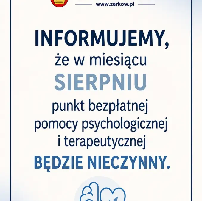 Punkt pomocy psychologicznej w Żerkowie nieczynny w sierpniu
