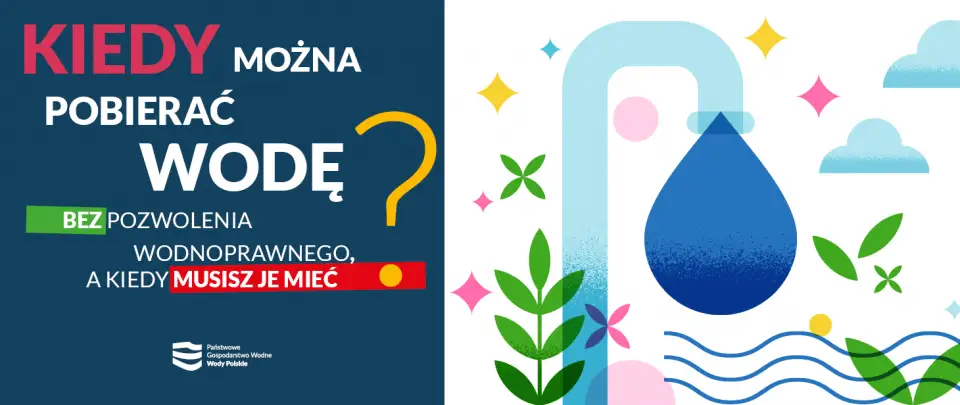 Wody Polskie przypominają: limity poboru wody bez pozwolenia