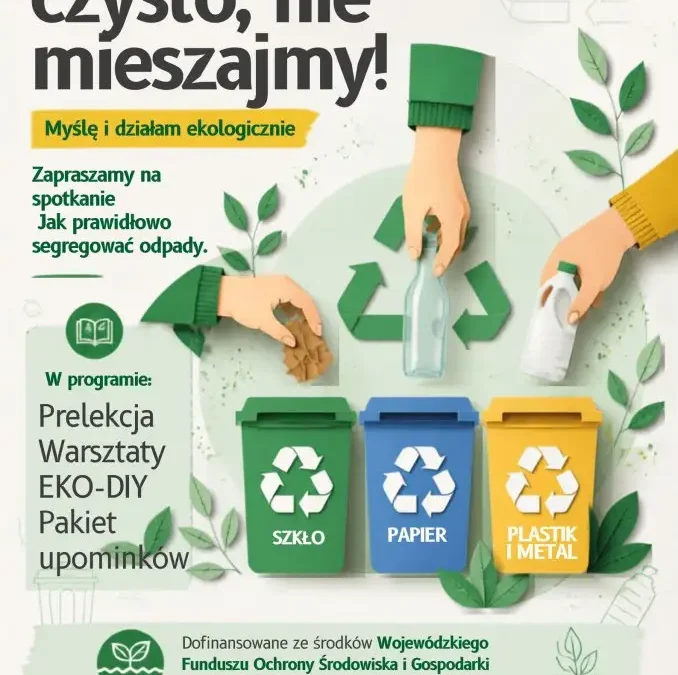 Ekologiczne spotkanie w Żerkowie: „Grajmy czysto, nie mieszajmy!”