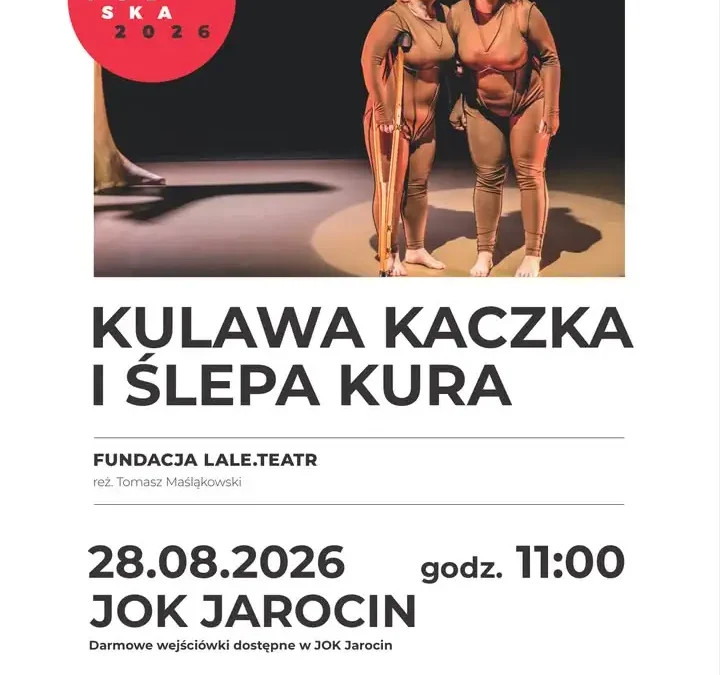Teatr Polska w Jarocinie: spektakl „Kulawa Kaczka i Ślepa Kura” dla dzieci