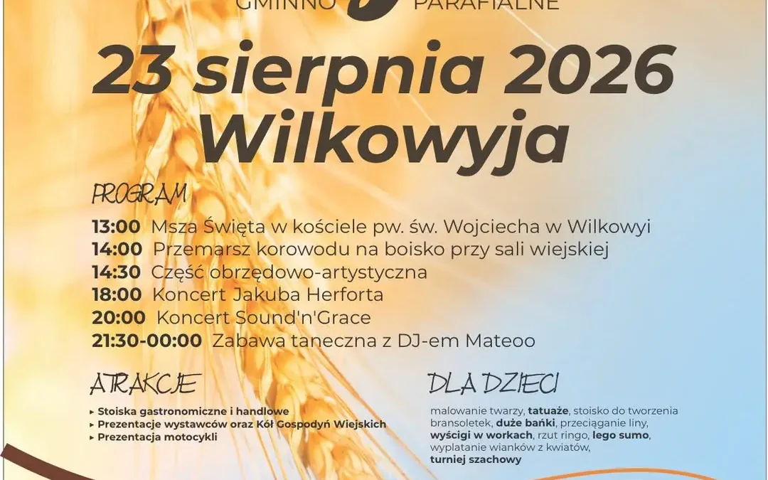 Dożynki Gminno-Parafialne 2026 w Wilkowyi – program, koncerty i zabawa