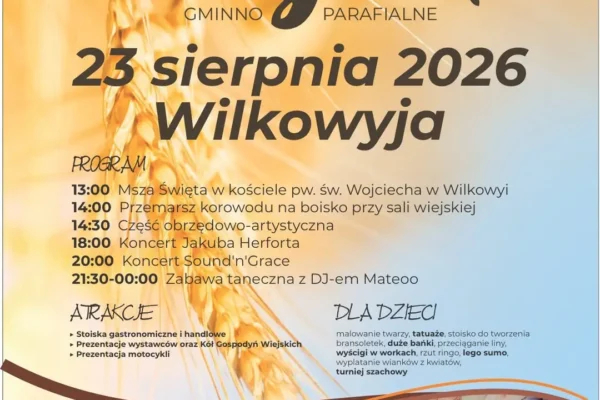 Dożynki Gminno-Parafialne 2026 w Wilkowyi – program, koncerty i zabawa
