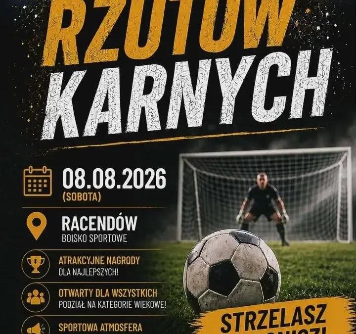 Turniej Rzutów Karnych w Racendowie – zapisy tylko do 2 sierpnia