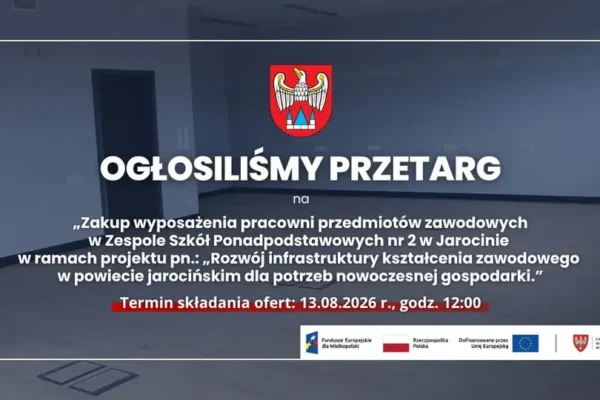 Powiat Jarociński przypomina o przetargu na doposażenie pracowni zawodowych w ZSP nr 2