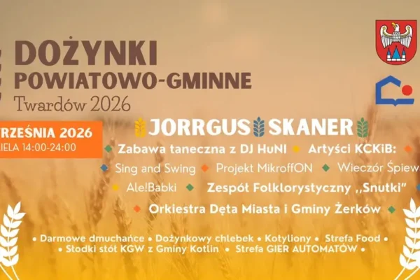 Dożynki w Twardowie: Starosta i Wójt zapraszają na święto plonów