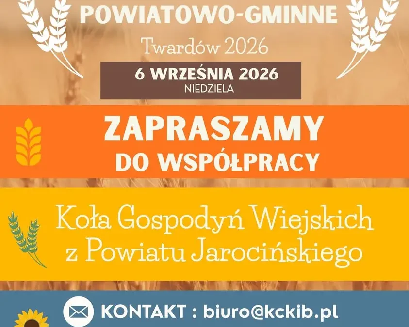 Dożynki Powiatowo-Gminne w Twardowie: KGW z powiatu jarocińskiego zaproszone do prezentacji