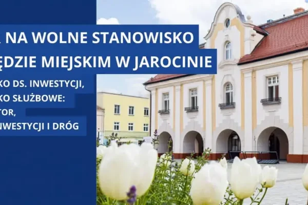 Nabór na stanowisko podinspektora ds. inwestycji w jarocińskim ratuszu