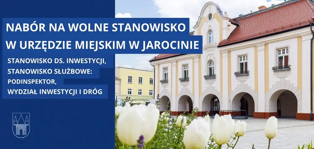 Nabór na stanowisko podinspektora ds. inwestycji w jarocińskim ratuszu