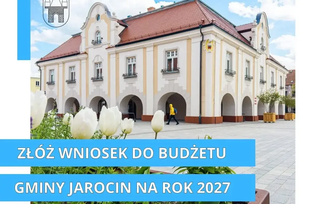 Do 15 września można składać wnioski do budżetu gminy Jarocin na 2027 rok