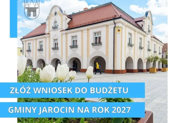 Do 15 września można składać wnioski do budżetu gminy Jarocin na 2027 rok