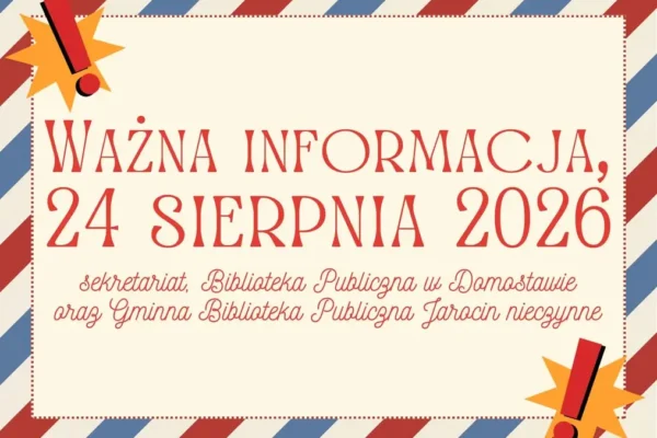 Placówki GOK w Starym Jarocinie nieczynne w poniedziałek 24 sierpnia