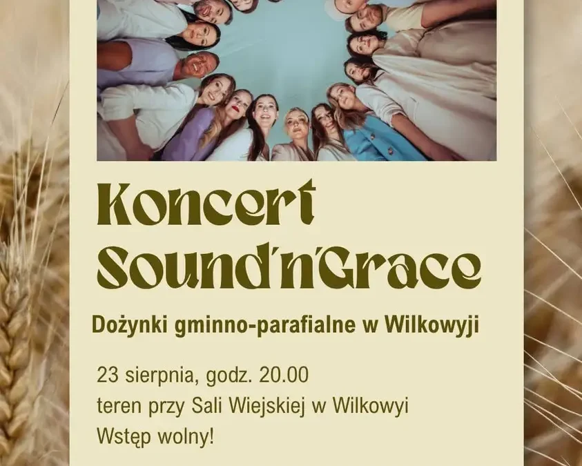 Dożynki Gminno-Parafialne w Wilkowyi z koncertem Sound’n’Grace