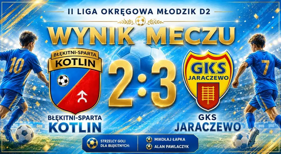 Młodzicy Błękitnych Kotlin przegrywają 2:3 w wyrównanym meczu