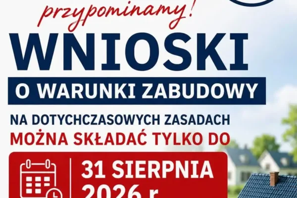 Ostatnie dni na złożenie wniosku o warunki zabudowy na starych zasadach