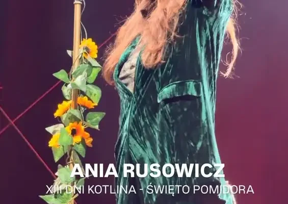 Ania Rusowicz wystąpi na XIII Dniach Kotlina – Święcie Pomidora 2026