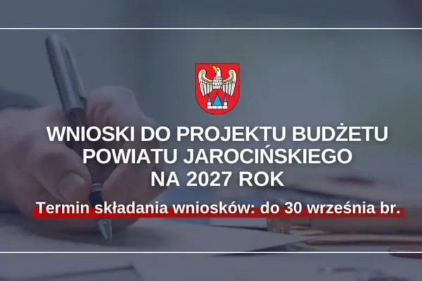 Mieszkańcy powiatu jarocińskiego mogą zgłaszać pomysły do budżetu na 2027 rok