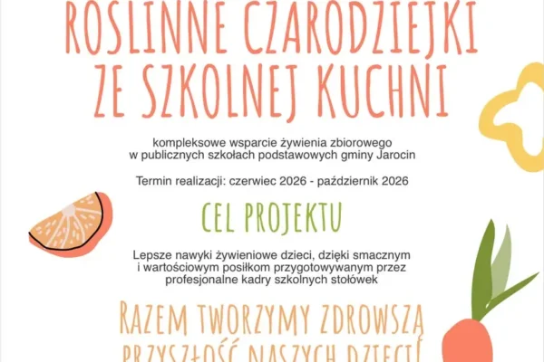 Roślinne czarodziejki ze szkolnej kuchni – podsumowanie projektu w Jarocinie