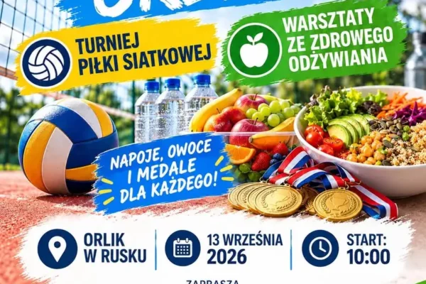 Aktywny Orlik w Rusku – turniej siatkówki i warsztaty zdrowego odżywiania już 13 września