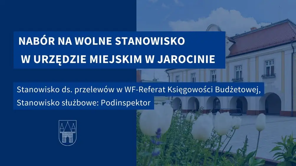 Jarocin szuka podinspektora ds. przelewów w Wydziale Finansów