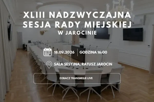 Jarocin: XLIII Nadzwyczajna Sesja Rady Miejskiej już 18 września