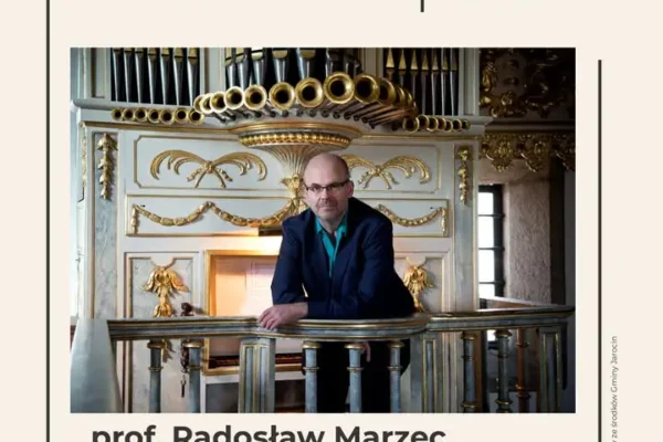 Koncert organowy prof. Radosława Marca w Jarocinie – Arcydzieła muzyki organowej