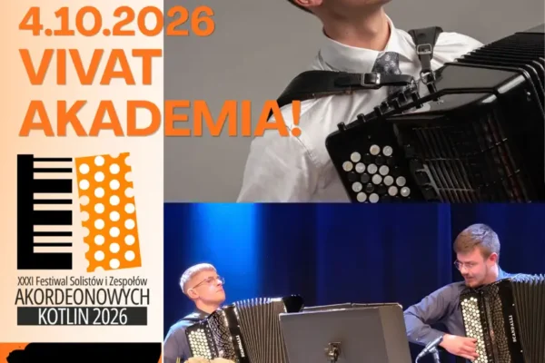 XXXI Festiwal Akordeonowy Kotlin 2026 – koncert inauguracyjny „VIVAT ACADEMIA!”