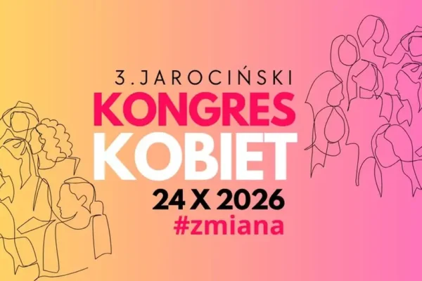 3. Jarociński Kongres Kobiet – dzień inspiracji i kobiecych rozmów