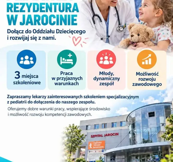 Szpital Powiatowy w Jarocinie szuka lekarzy na rezydenturę z pediatrii