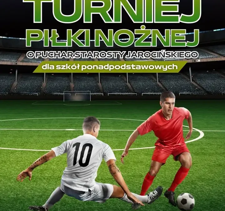 Finał „Aktywnego Powiatu Jarocińskiego” – turniej piłki nożnej szkół ponadpodstawowych